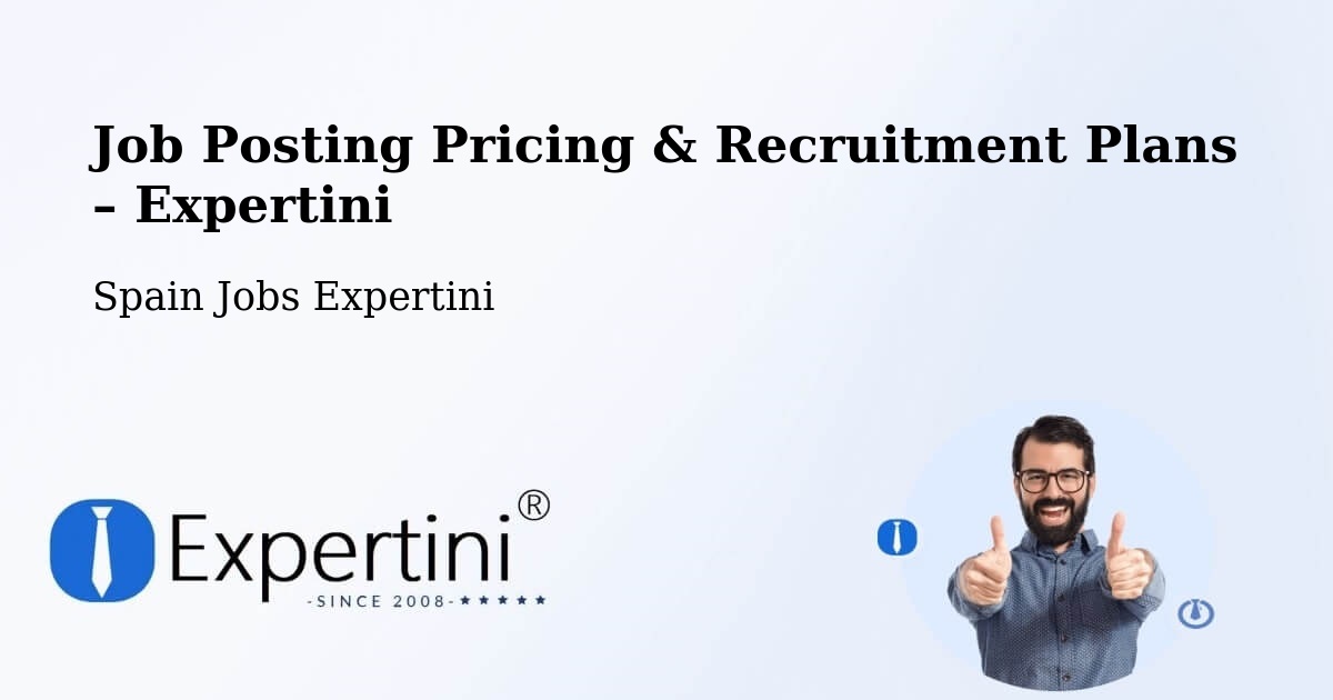 Job Posting Pricing & Recruitment Plans – Pontevedra - Pontevedra, Spain Jobs Expertini
